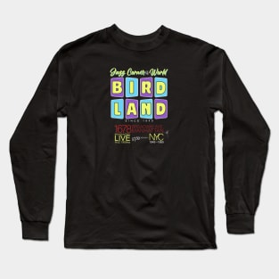 The Birdland Jazz Club Long Sleeve T-Shirt